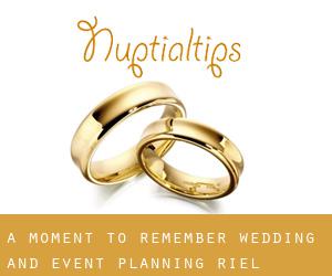 A Moment To Remember: Wedding And Event Planning (Riel)