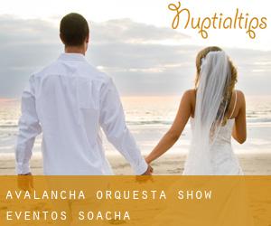 Avalancha Orquesta Show Eventos (Soacha)