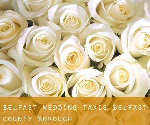 Belfast wedding taxis (Belfast County Borough)