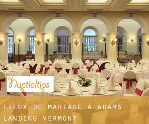 Lieux de mariage à Adams Landing (Vermont)