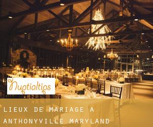 Lieux de mariage à Anthonyville (Maryland)