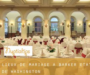Lieux de mariage à Barker (État de Washington)
