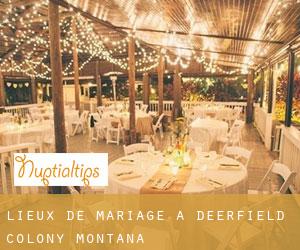 Lieux de mariage à Deerfield Colony (Montana)