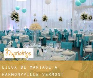 Lieux de mariage à Harmonyville (Vermont)