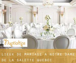 Lieux de mariage à Notre-Dame-de-la-Salette (Québec)