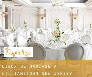 Lieux de mariage à Williamstown (New Jersey)