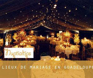 Lieux de mariage en Guadeloupe Lieux de mariage en Guadeloupe