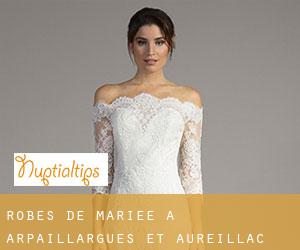 Robes de mariée à Arpaillargues-et-Aureillac