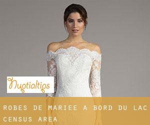 Robes de mariée à Bord-du-Lac (census area)