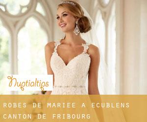 Robes de mariée à Ecublens (Canton de Fribourg)