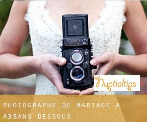 Photographe de mariage à Abbans-Dessous