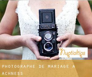 Photographe de mariage à Achness