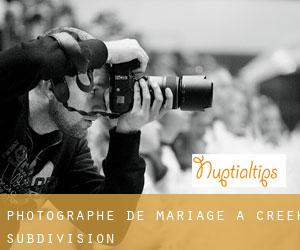 Photographe de mariage à Creek Subdivision