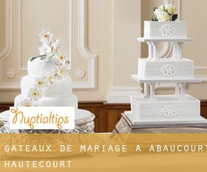 Gâteaux de mariage à Abaucourt-Hautecourt