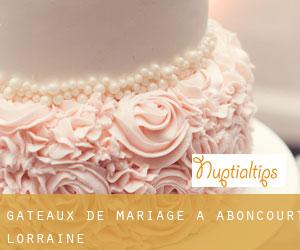 Gâteaux de mariage à Aboncourt (Lorraine)
