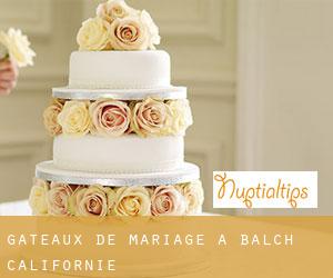 Gâteaux de mariage à Balch (Californie)