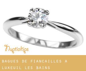 Bagues de fiançailles à Luxeuil-les-Bains