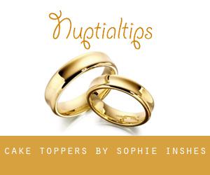 Cake Toppers by Sophie (Inshes)