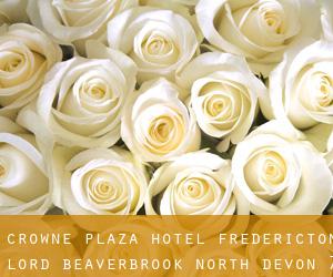 Crowne Plaza Hotel Fredericton-Lord Beaverbrook (North Devon) #7