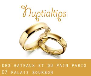 Des Gâteaux et du Pain (Paris 07 Palais-Bourbon)