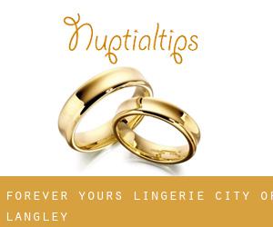 Forever Yours Lingerie (City of Langley)