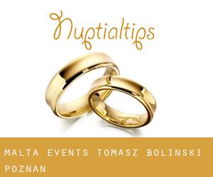 Malta Events Tomasz Bolinski (Poznań)