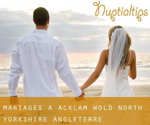 mariages à Acklam Wold (North Yorkshire, Angleterre)