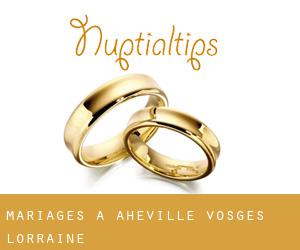 mariages à Ahéville (Vosges, Lorraine)