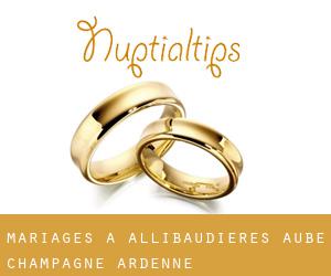 mariages à Allibaudières (Aube, Champagne-Ardenne)