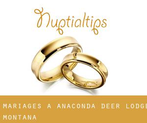 mariages à Anaconda (Deer Lodge, Montana)
