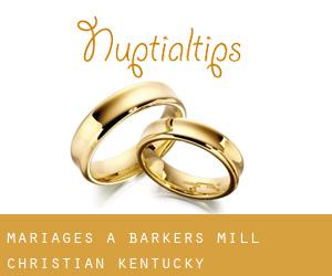 mariages à Barkers Mill (Christian, Kentucky)