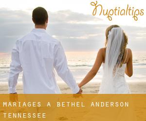 mariages à Bethel (Anderson, Tennessee)