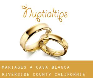 mariages à Casa Blanca (Riverside County, Californie)