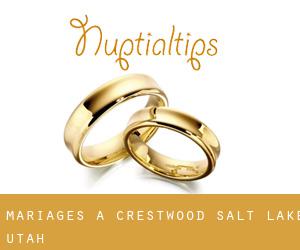 mariages à Crestwood (Salt Lake, Utah)