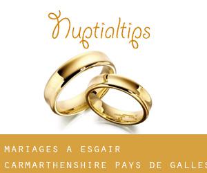 mariages à Esgair (Carmarthenshire, Pays de Galles)