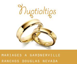 mariages à Gardnerville Ranchos (Douglas, Nevada) mariages à Gardnerville Ranchos (Douglas, Nevada)