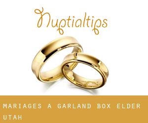 mariages à Garland (Box Elder, Utah)