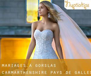 mariages à Gorslas (Carmarthenshire, Pays de Galles)