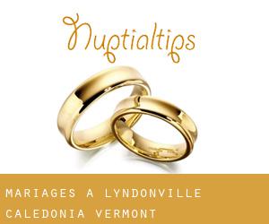 mariages à Lyndonville (Caledonia, Vermont)