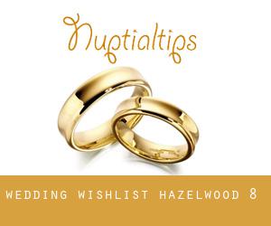 Wedding Wishlist (Hazelwood) #8