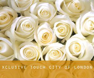 Xclusive Touch (City of London)
